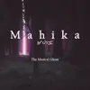 The Musical Ghost - Mahika - Single